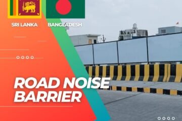 Road Noise Barrier in Bangladesh, Sri Lanka