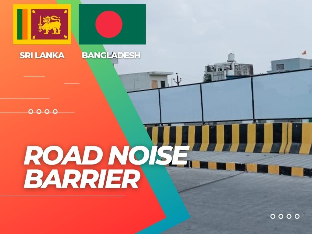 Road Noise Barrier in Bangladesh, Sri Lanka